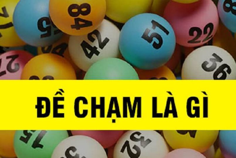 Tìm hiểu về đề chạm là gì Tìm hiểu về đề chạm là gì