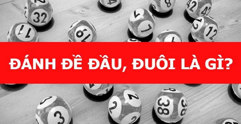 Thông tin chung về đánh đề đầu đuôi miền Bắc